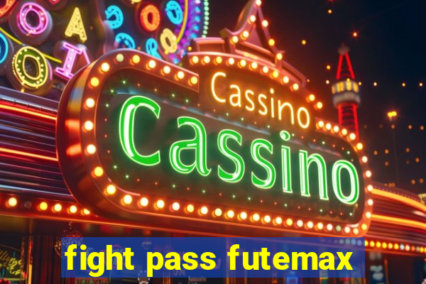 fight pass futemax